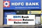 HDFC Bank Minimum Balance Rules 2025